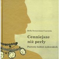 Featured image of Cenniejsze niż perły Portrety kobiet żydowskich