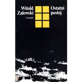 Featured image of WITOLD ZALEWSKI ----------OSTATNI POSTÓJ -KSIĄŻKA