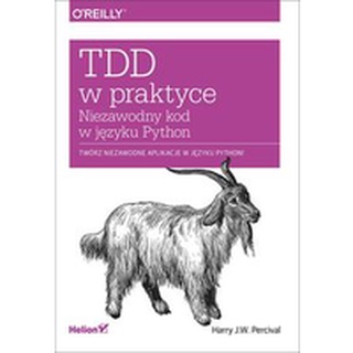 TDD w praktyce Niezawodny kod w języku Python