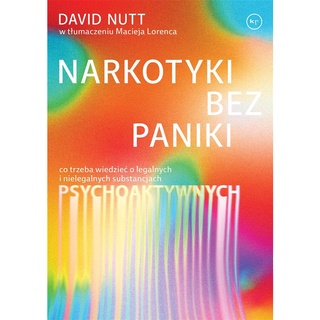Narkotyki bez paniki David Nutt