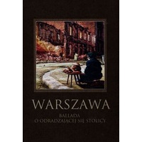 Featured image of Warszawa Ballada o odradzającej się stolicy