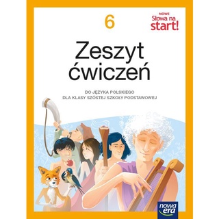 Język polski Nowe Słowa na start! zeszyt ćwiczeń dla klasy 6 szkoły podstawowej 62925