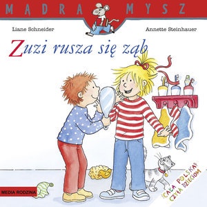 Featured image of MĄDRA MYSZ. Zuzi rusza się ząb
