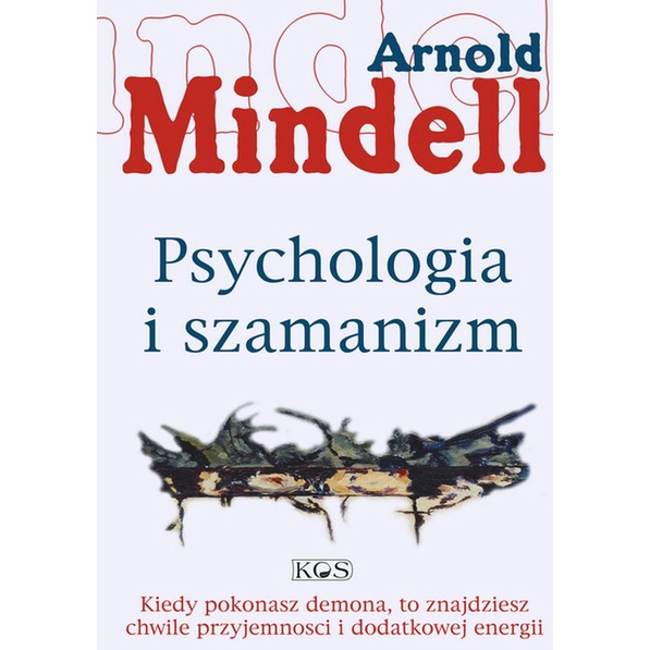 Psychologia I Szamanizm Arnold Mindell Wydawnictwo Kos Shopee Polska 2456